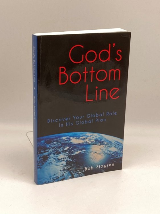 Gods Bottom Line Discover Your Global Role in His Global Plan