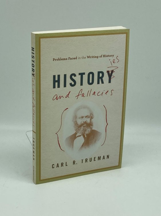 Histories and Fallacies Problems Faced in the Writing of History