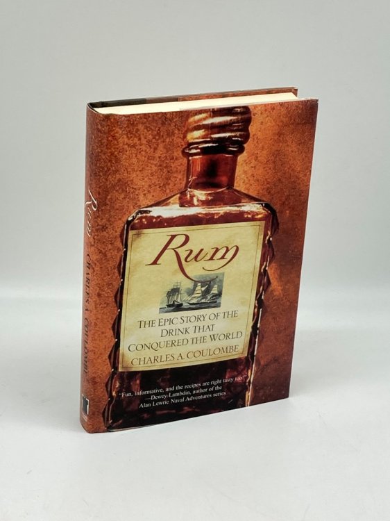 Rum The Epic Story of the Drink That Conquered the World