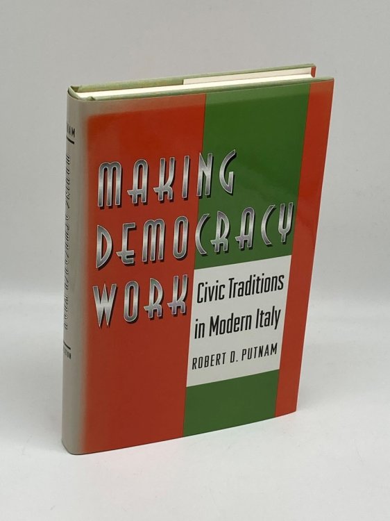 Making Democracy Work Civic Traditions in Modern Italy