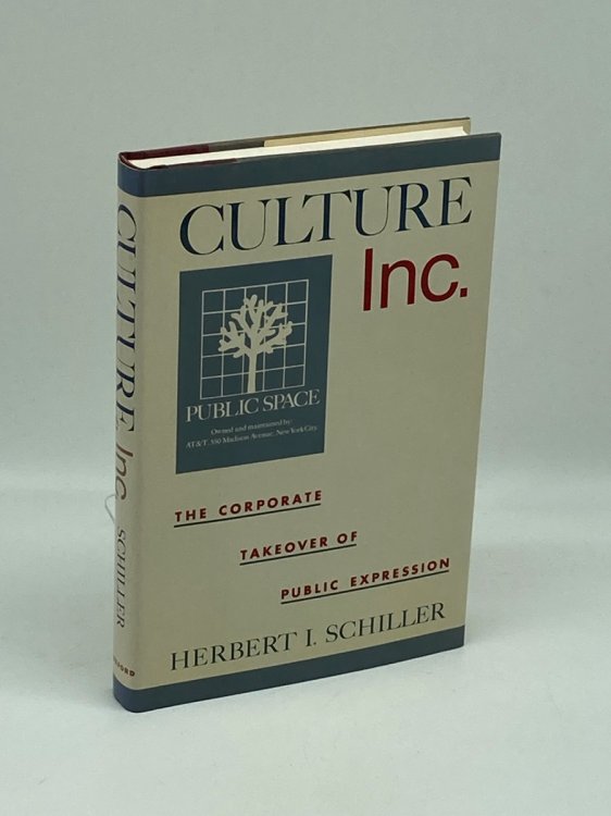 Culture, Inc. The Corporate Takeover of Public Expression