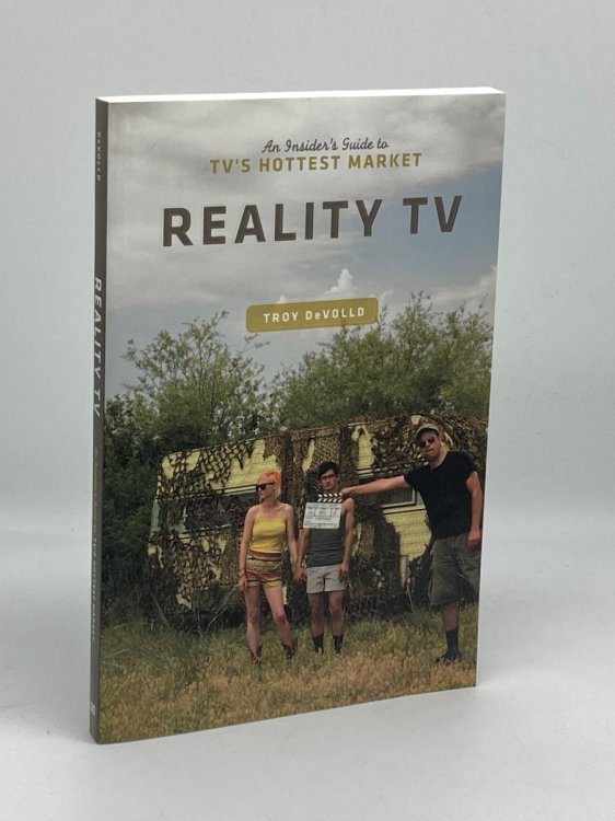 Reality TV An Insider's Guide to Tv's Hottest Market