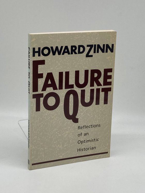 Failure to Quit Reflections of an Optimistic Historian