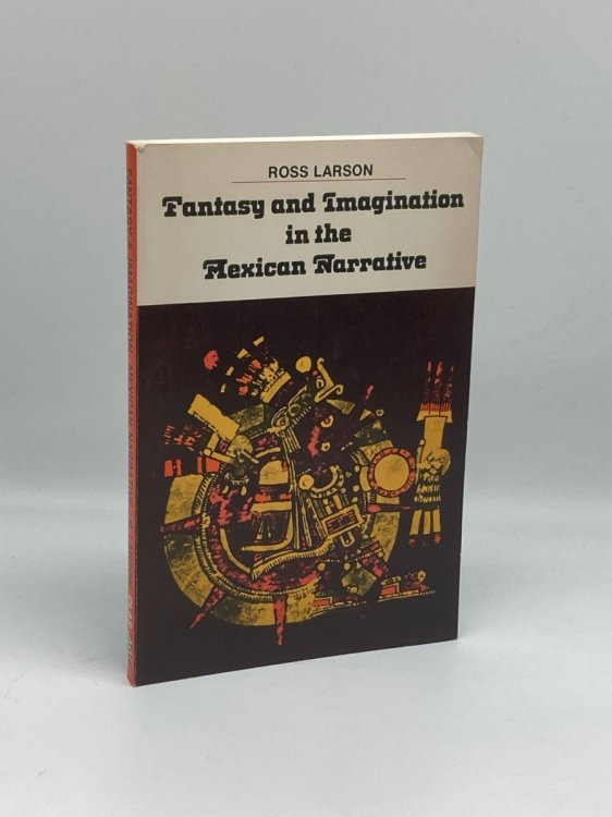 Fantasy and Imagination in the Mexican Narrative
