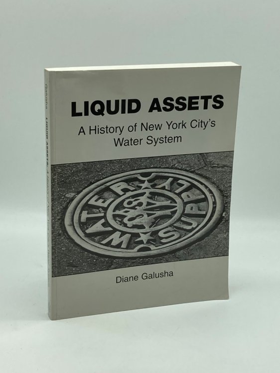Liquid Assets A History of New York City's Water System