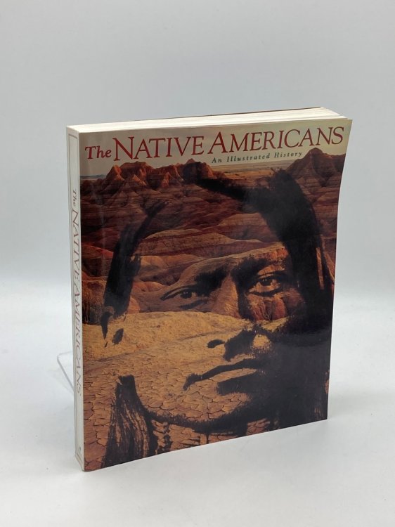 The Native Americans An Illustrated History