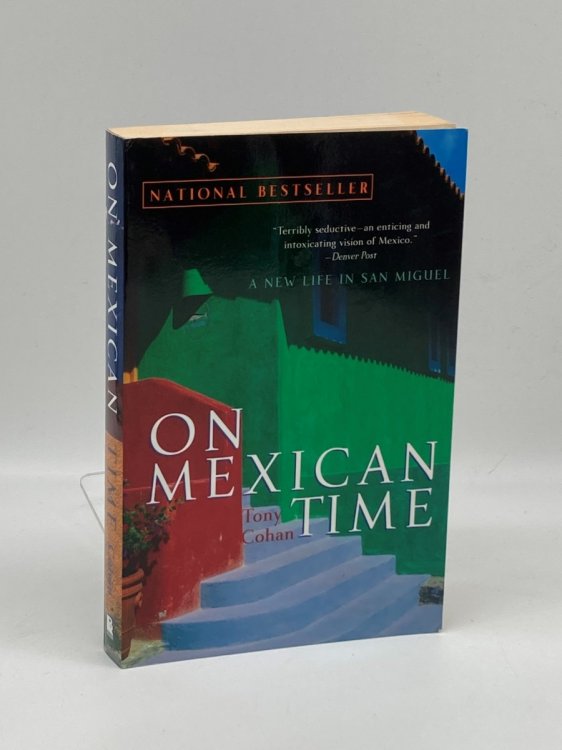 On Mexican Time A New Life in San Miguel