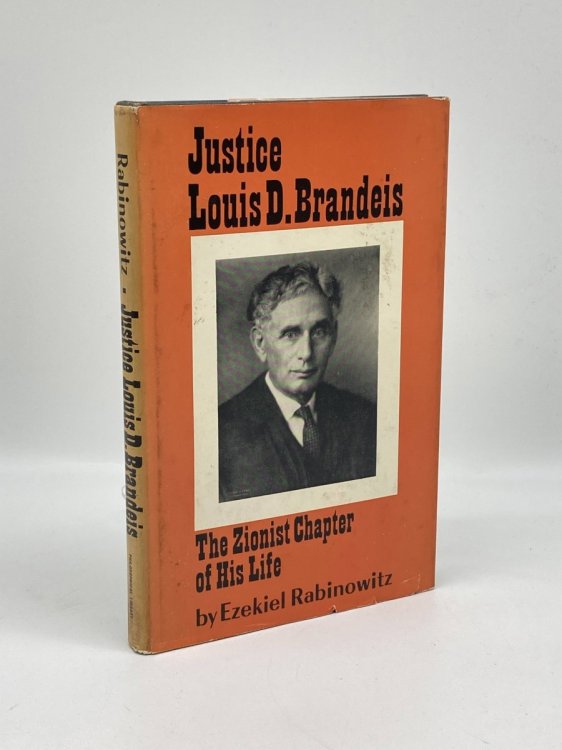 Justice Louis D. Brandeis, the Zionist Chapter of His Life