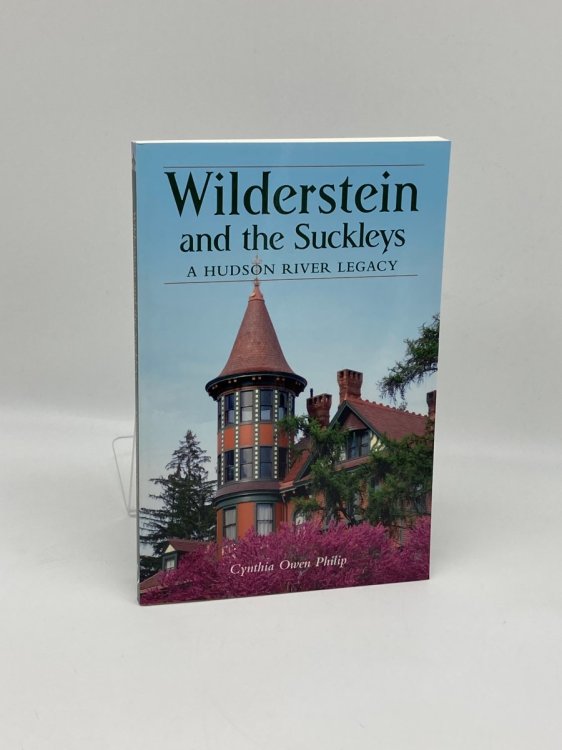 Wilderstein and the Suckleys A Hudson River Legacy