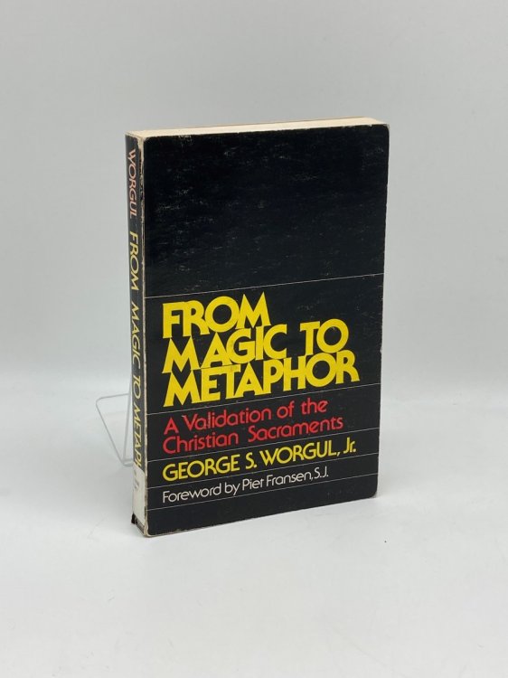 From Magic to Metaphor A Validation of Christian Sacraments