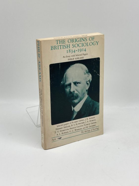 Origins of British Sociology 1834-1914 An Essay with Selected Papers