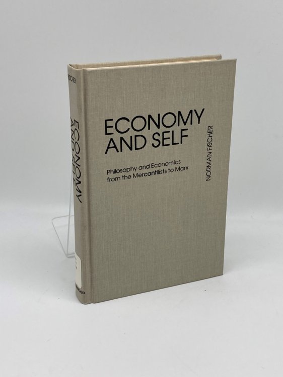 Economy and Self Philosophy and Economics from the Mercantilists to Marx