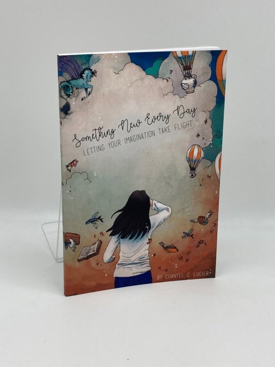 Something New Every Day Letting Your Imagination Take Flight