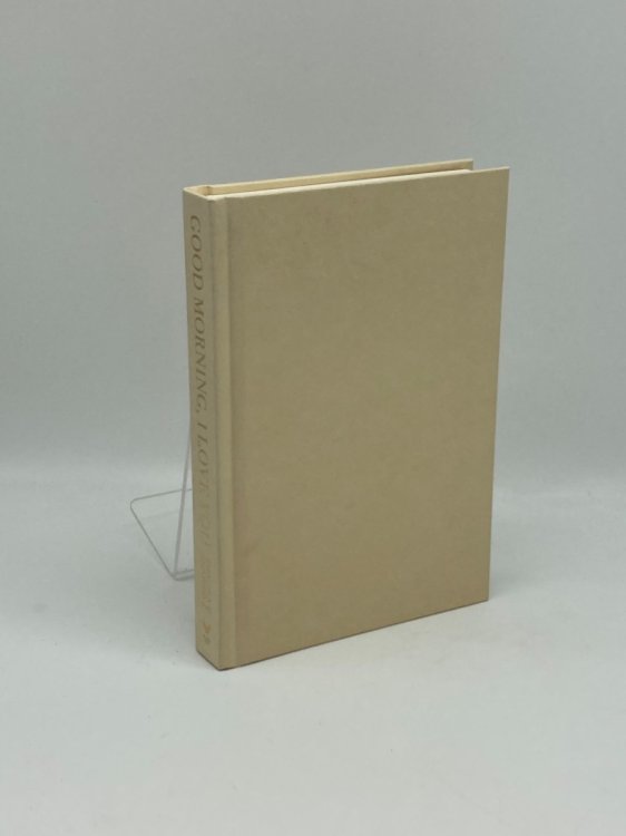 Image for Good Morning, I Love You Mindfulness and Self-Compassion Practices to Rewire Your Brain for Calm, Clarity, and Joy Good Morning, I Love You Mindfulness and Self-Compassion Practices to Rewire Your Brain for Calm, Clarity, and Joy