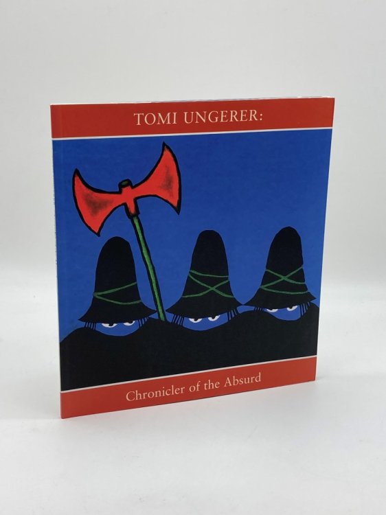 Image for Tomi Ungerer Chronicler of the Absurd Tomi Ungerer Chronicler of the Absurd