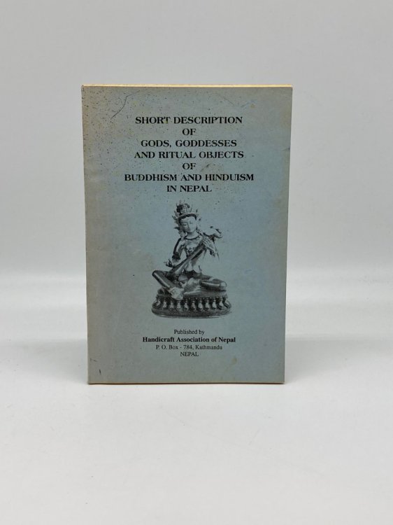 Short Description of Gods, Goddesses and Ritual Objects of Buddhism and Hinduism in Nepal