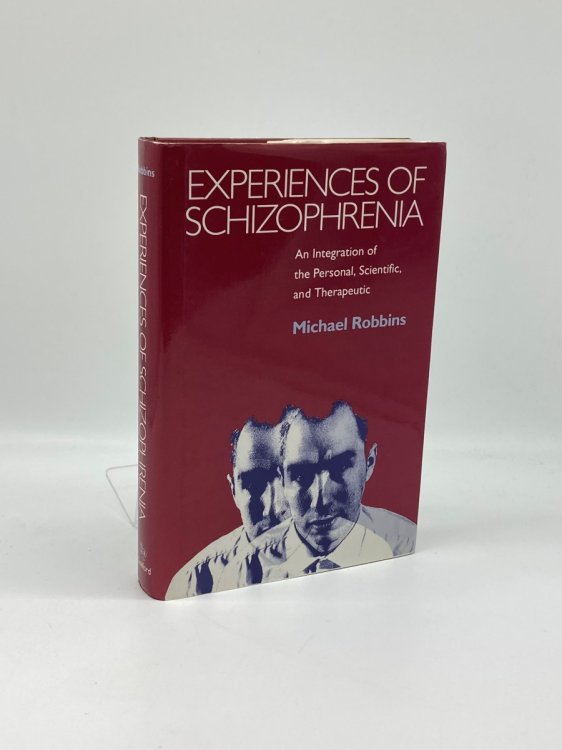 Experiences of Schizophrenia An Integration of the Personal, Scientific, and Therapeutic