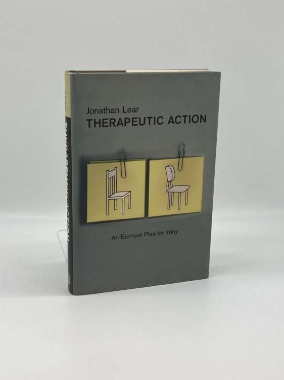 Therapeutic Action An Earnest Plea for Irony