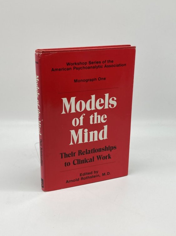 Models of the Mind Their Relationships to Clinical Work