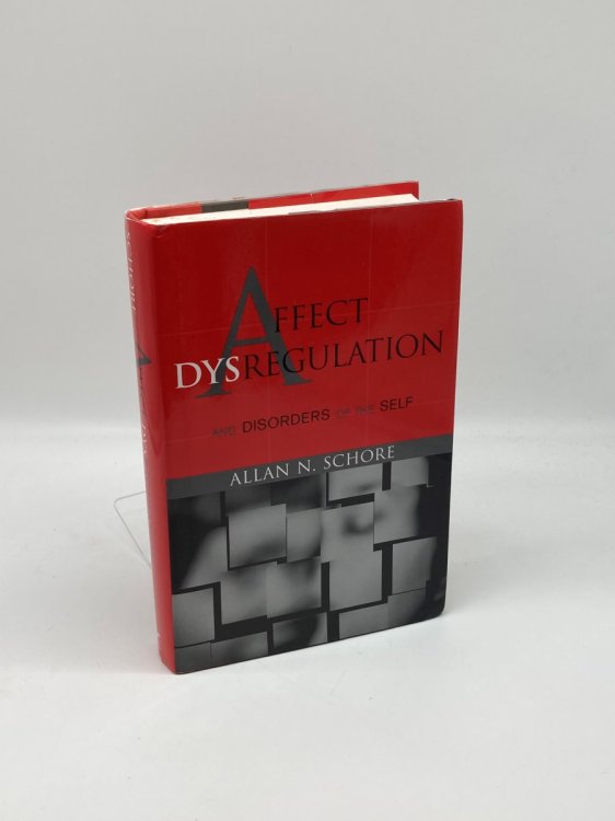 Affect Dysregulation and Disorders of the Self