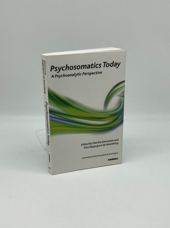 Psychosomatics Today A Psychoanalytic Perspective
