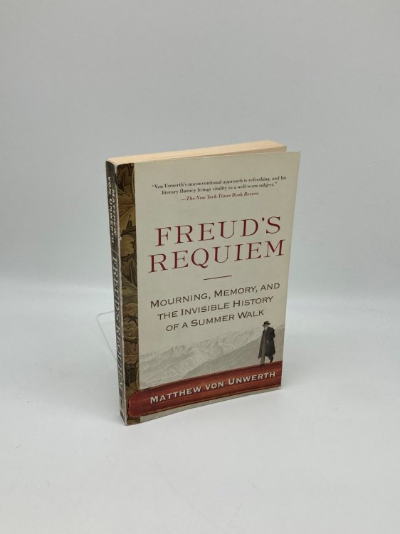 Freud's Requiem Mourning, Memory, and the Invisible History of a Summer Walk