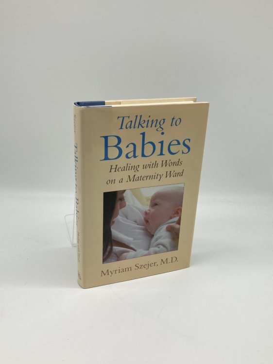 Talking to Babies Psychoanalysis on a Maternity Ward
