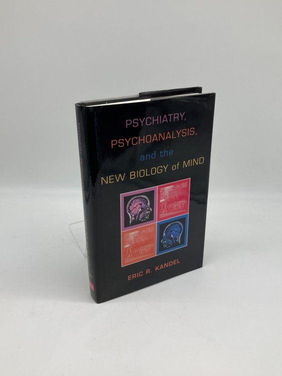 Psychiatry, Psychoanalysis, and the New Biology of Mind