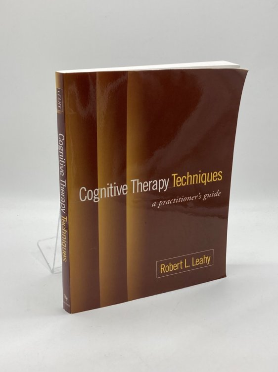 Cognitive Therapy Techniques, First Edition A Practitioner's Guide