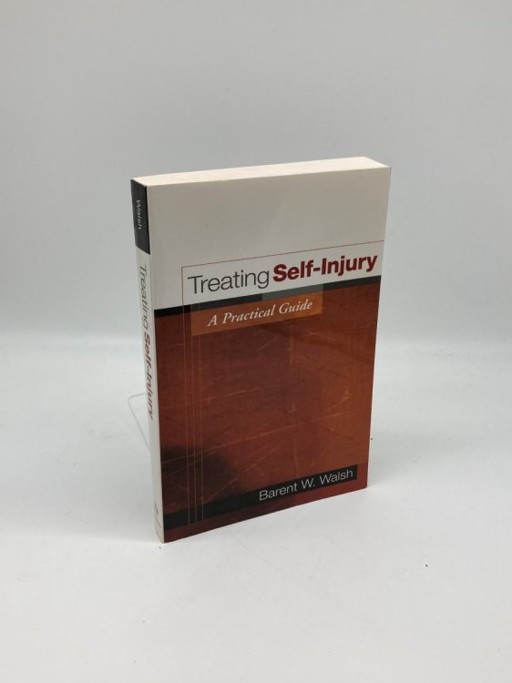 Treating Self-Injury, First Edition A Practical Guide