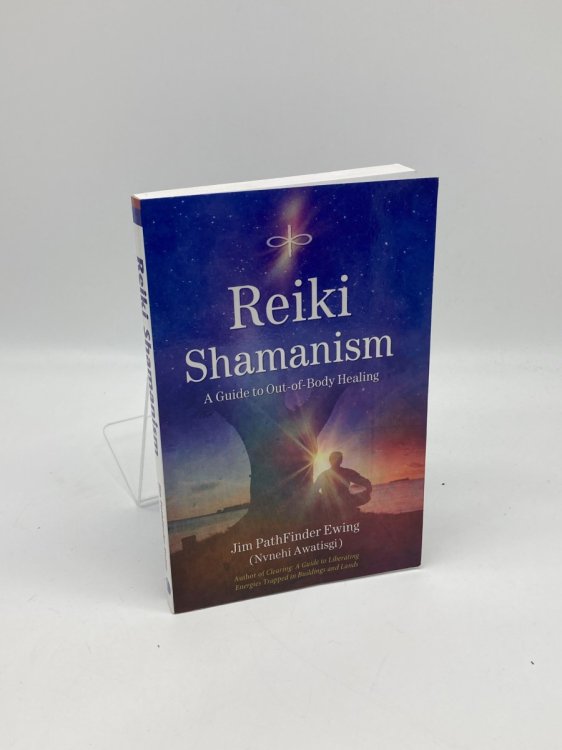Reiki Shamanism A Guide to Out-Of-Body Healing