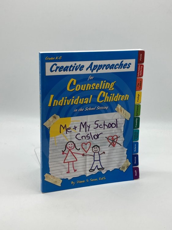 Creative Approaches for Counseling Individual Children in the School Setting
