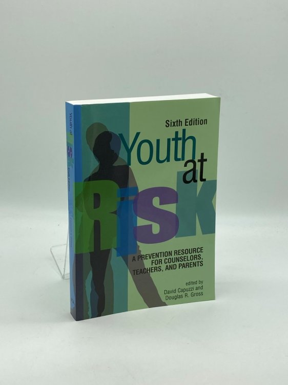 Youth At Risk A Prevention Resource for Counselors, Teachers, and Parents