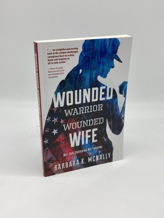 Wounded Warrior, Wounded Wife Not Just Surviving but Thriving
