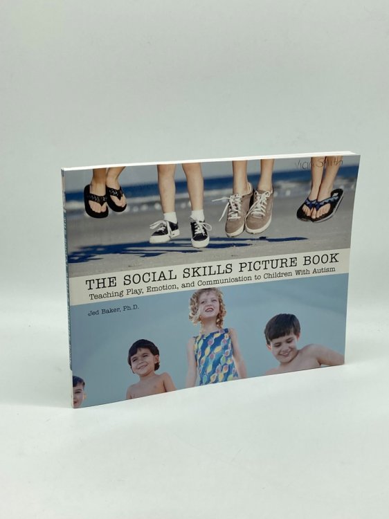 The Social Skills Picture Book Teaching Play, Emotion, and Communication to Children with Autism