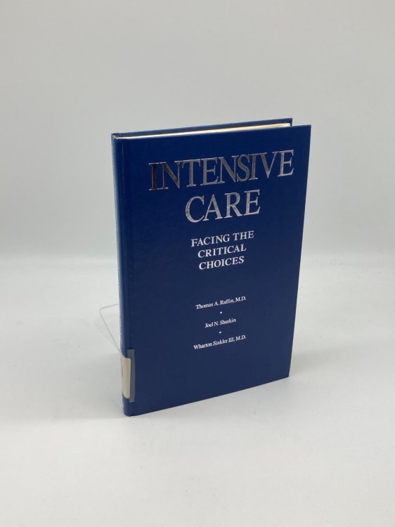 Intensive Care Facing the Critical Choices