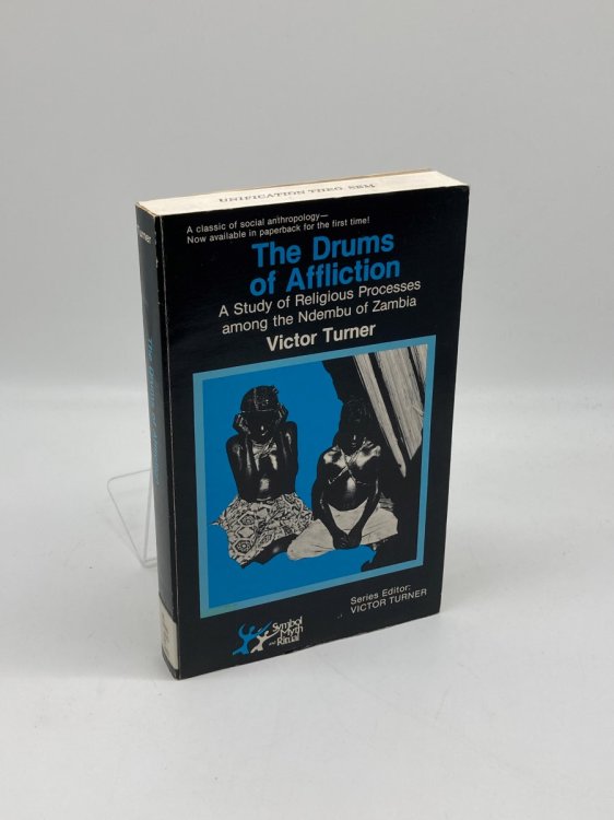 Drums of Affliction A Study of Religious Processes Among the Ndembu of Zambia
