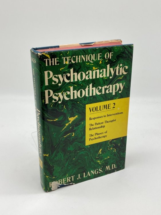 Technique of Psychoanalytic Psychotherapy Vol. II Responses to Interventions : Patient-Therapist Relationship : Phases of Psychotherapy