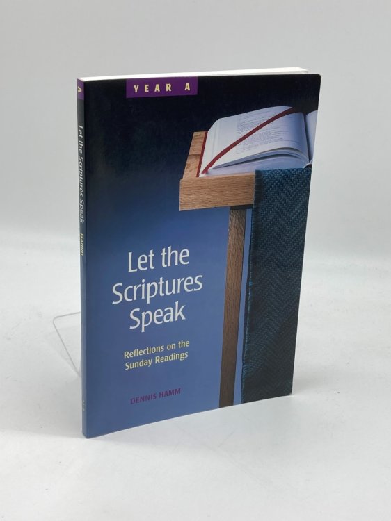Let the Scriptures Speak Reflections on the Sunday Readings-Year A