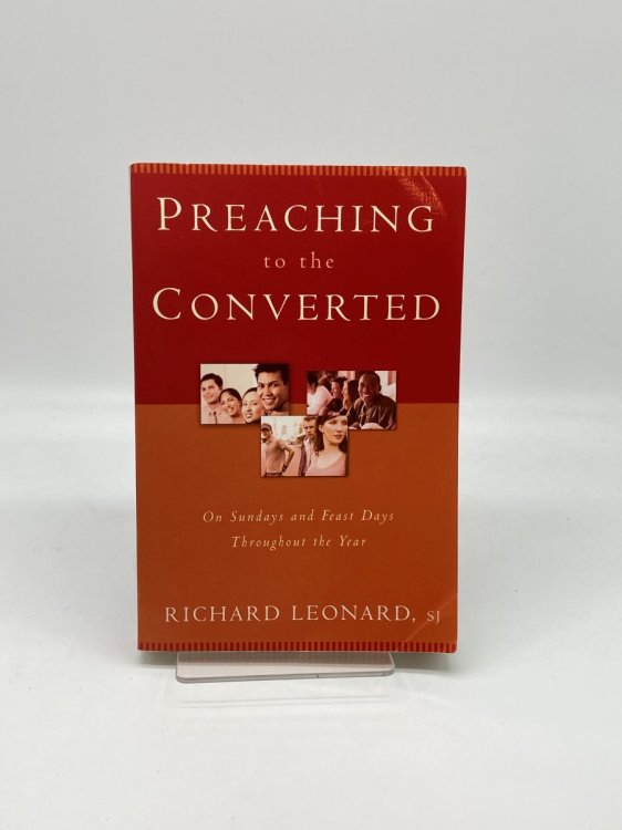 Preaching to the Converted On Sundays and Feast Days Throughout the Year