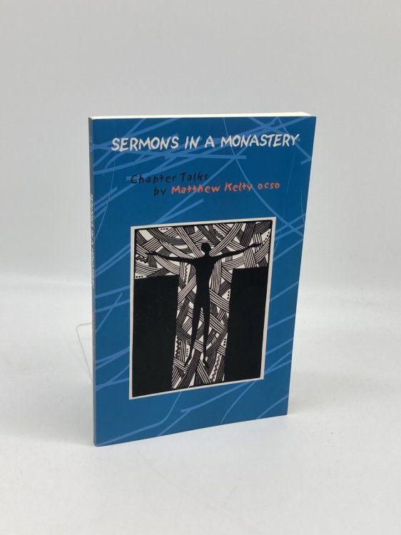 Sermons in a Monastery Chapter Talks (Cistercian Studies Series)