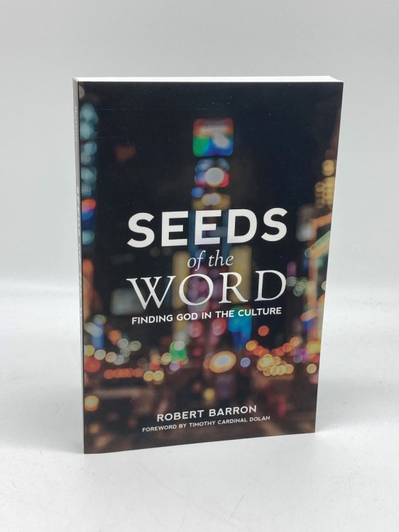 Seeds of the Word Finding God in the Culture