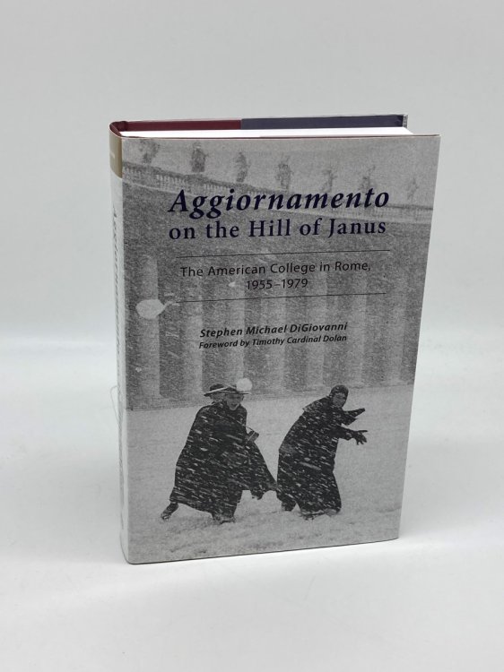 Aggiornamento on the Hill of Janus The American College in Rome, 1955-1979