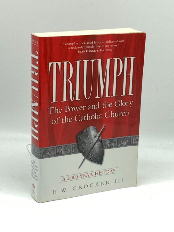 Triumph The Power and the Glory of the Catholic Church