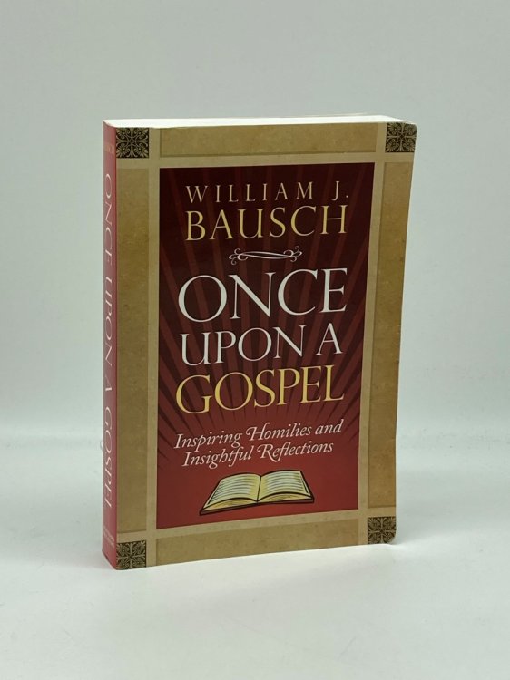 Once Upon a Gospel Inspiring Homilies and Insightful Reflections