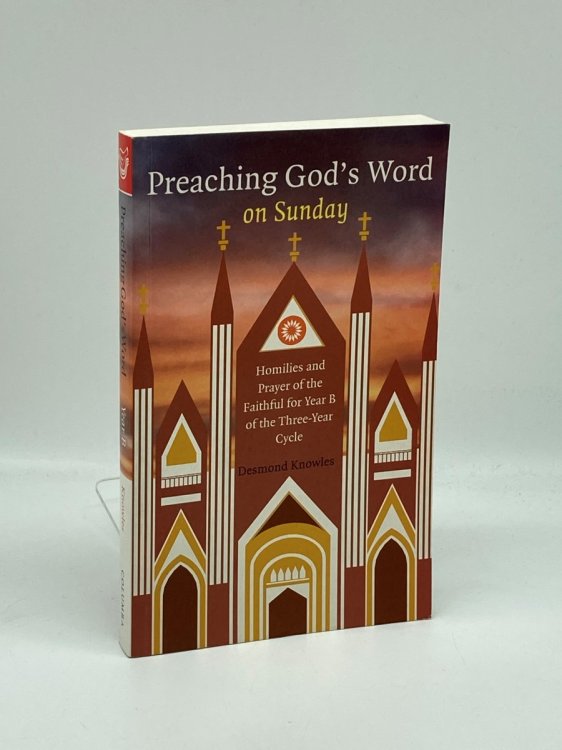 Preaching God's Word on Sunday Homilies and Prayers of the Faithful for Year B