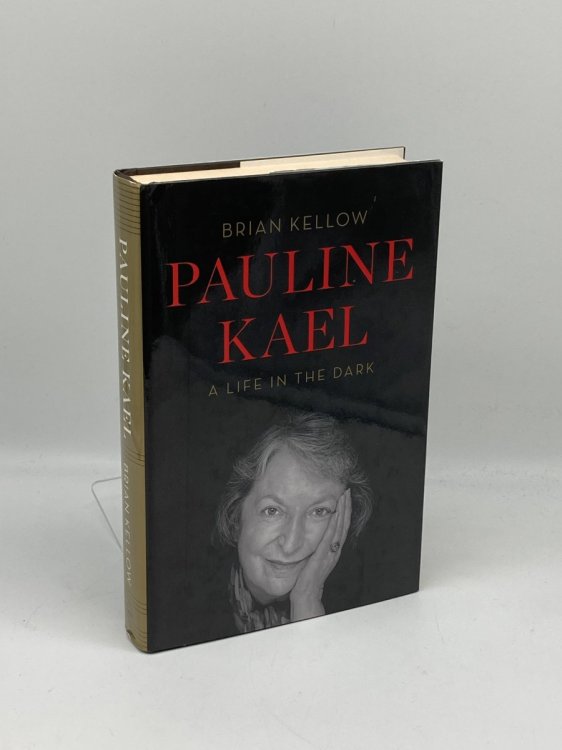 Pauline Kael A Life in the Dark