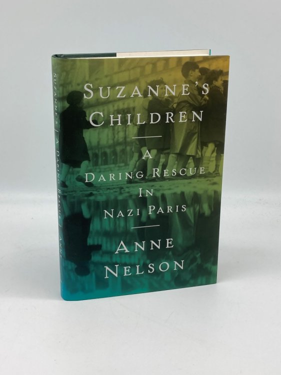 Suzanne's Children A Daring Rescue in Nazi Paris