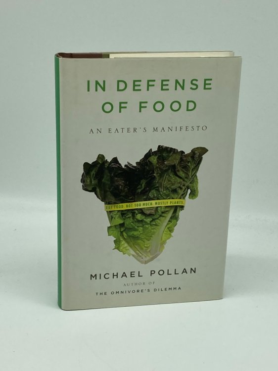 In Defense of Food An Eater's Manifesto