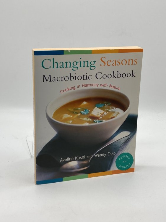 Changing Seasons MacRobiotic Cookbook Cooking in Harmony with Nature